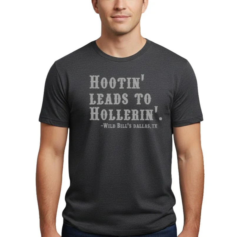 Wild Bill’s Hootin’ Leads to Hollerin’ Tee - Image 2
